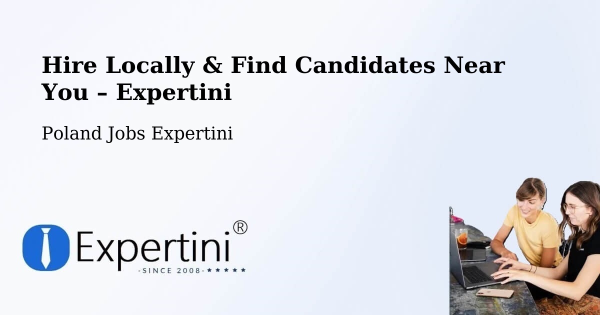 Hire Locally in Pełczyce – Find Qualified Candidates Near You - Pełczyce, Poland Jobs Expertini