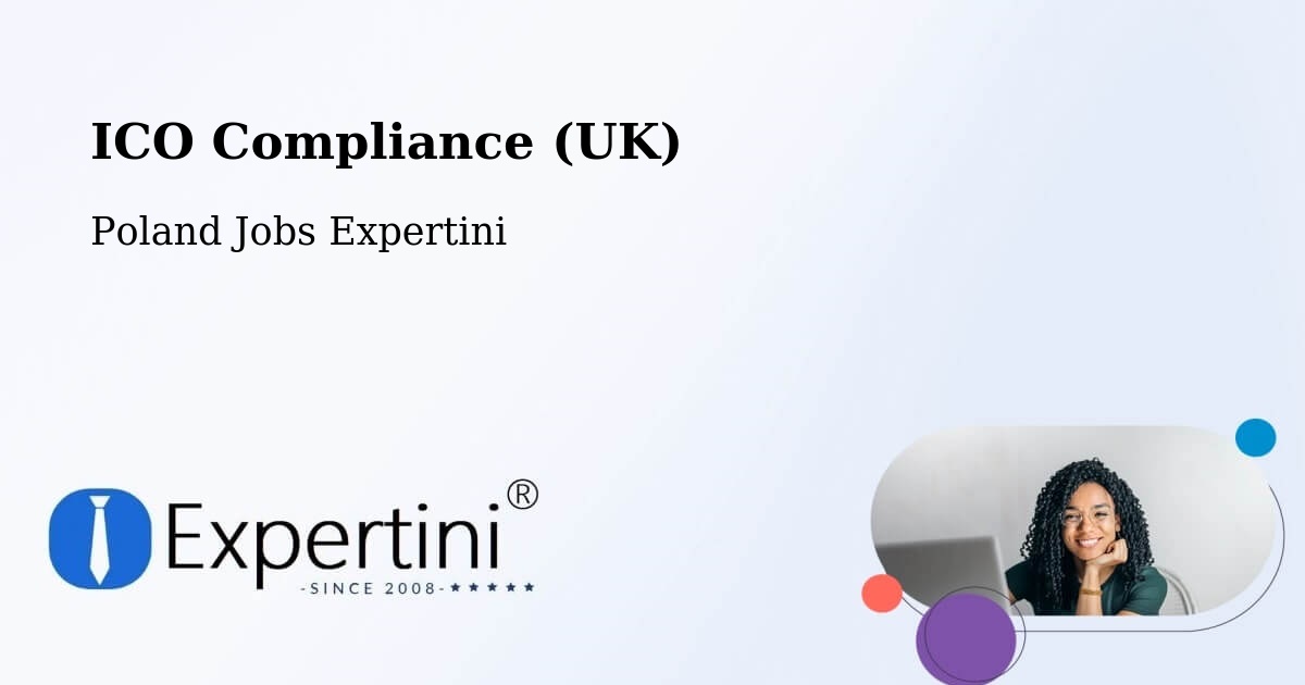 UK Data Protection & ICO Compliance – Pełczyce - Poland Jobs Expertini