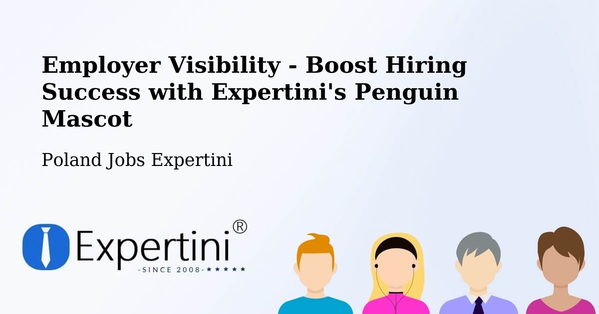 Employer Visibility Strategy – Pełczyce - Poland Jobs Expertini